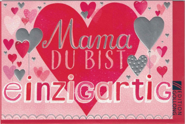 Mama du bist einzigartig