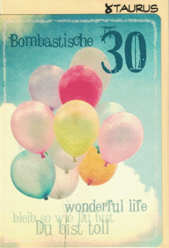 „Bombastische 30“: wonderful life, bleib so wie du bist, Du bist toll, Doppelkarte Gr: 17x12cm