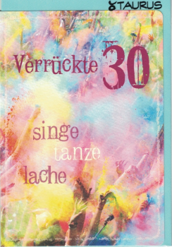 „Verrückte 30“: singe, tanze, lache, Doppelkarte Gr: 17x12cm